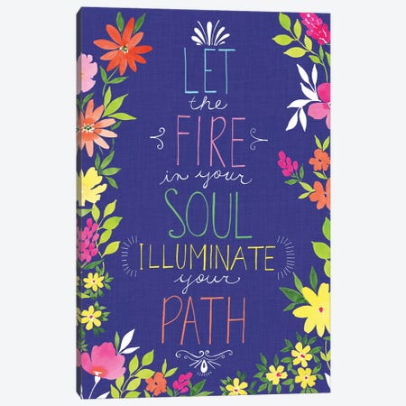 Let the Fire in Your Soul Canvas Print #SPN123} by Stephanie Ryan Canvas Wall Art