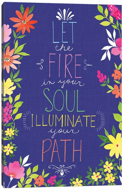 Let the Fire in Your Soul Canvas Art Print - Stephanie Ryan