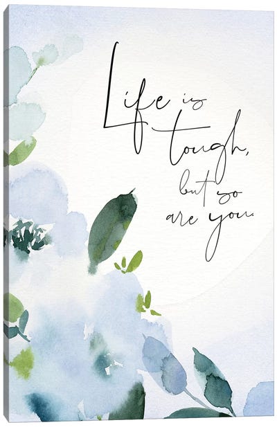 Life is Tough Canvas Art Print - Stephanie Ryan