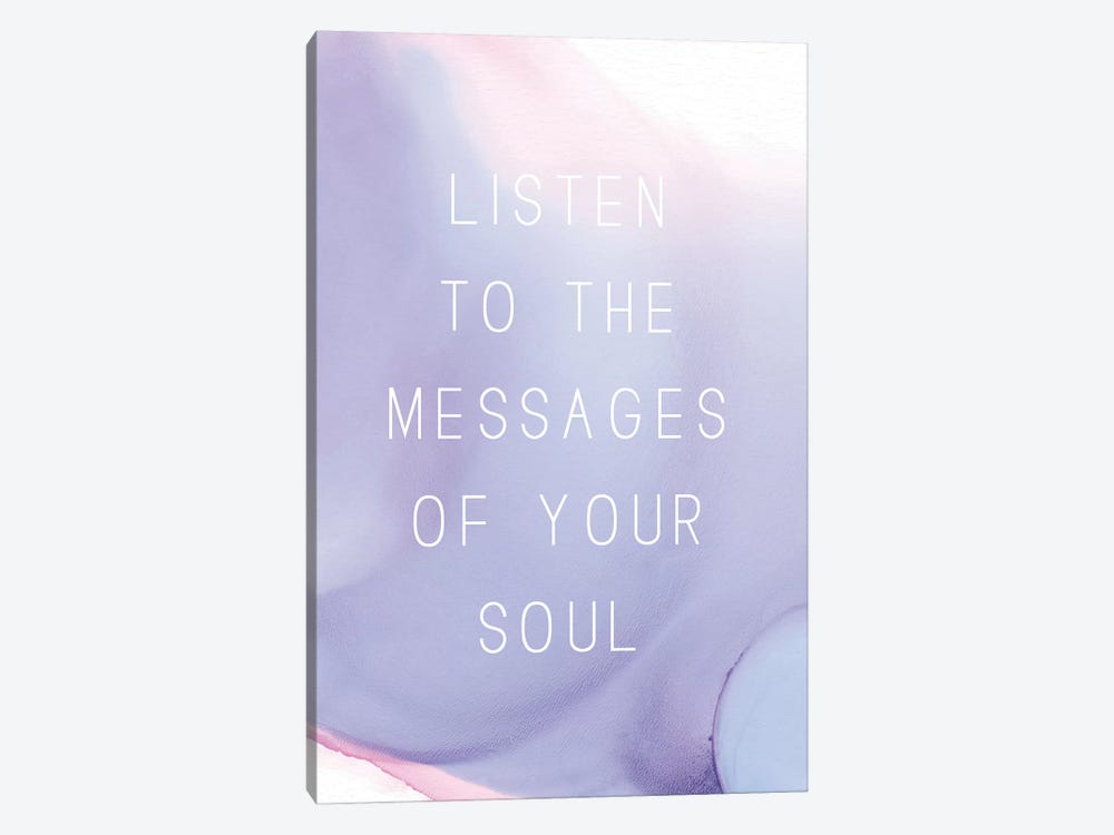 Listen to the Messages of Your Soul by Stephanie Ryan 1-piece Canvas Wall Art