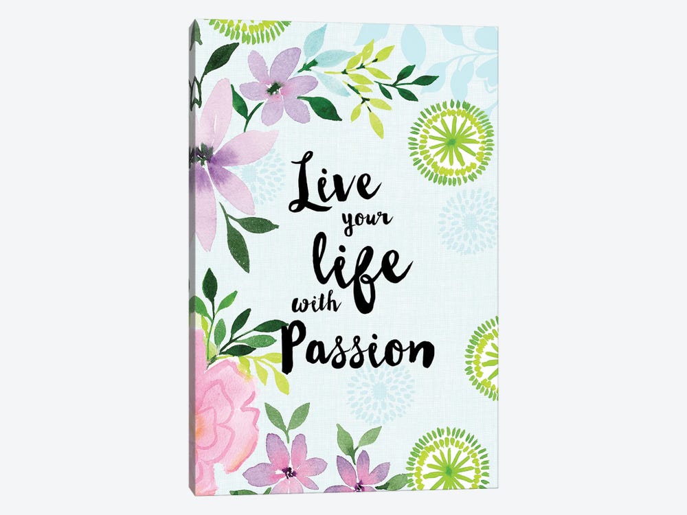 Live Your Life with Passion by Stephanie Ryan 1-piece Canvas Art Print
