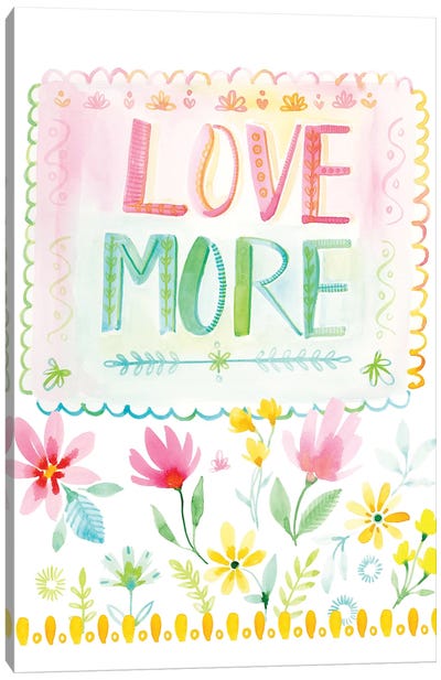 Love More Canvas Art Print - Stephanie Ryan