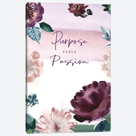 Purpose Fuels Passion Canvas Print #SPN172} by Stephanie Ryan Canvas Art Print