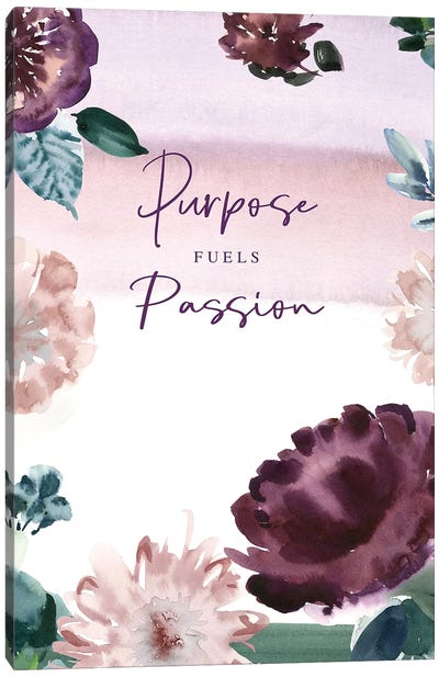 Purpose Fuels Passion Canvas Art Print - Stephanie Ryan