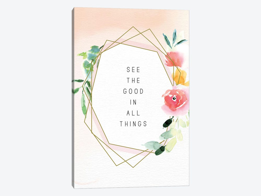 See the Good in All Things by Stephanie Ryan 1-piece Art Print