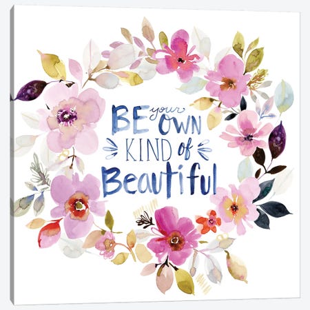 Be Your Own Kind of Beautiful Canvas Print #SPN18} by Stephanie Ryan Art Print