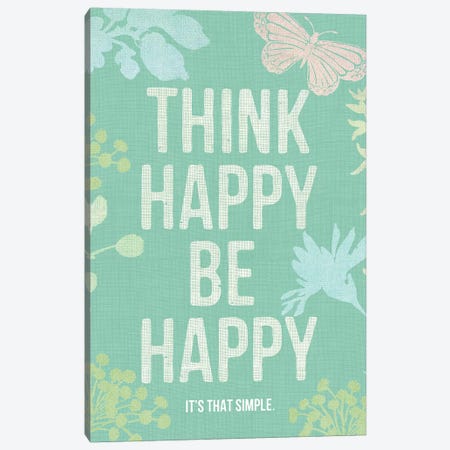 Think Happy Be Happy Canvas Print #SPN211} by Stephanie Ryan Canvas Artwork
