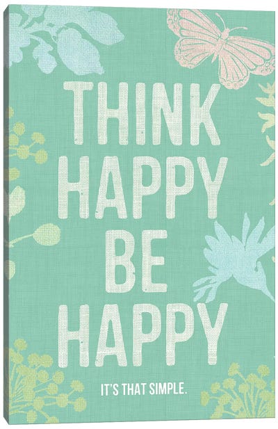 Think Happy Be Happy Canvas Art Print - Stephanie Ryan