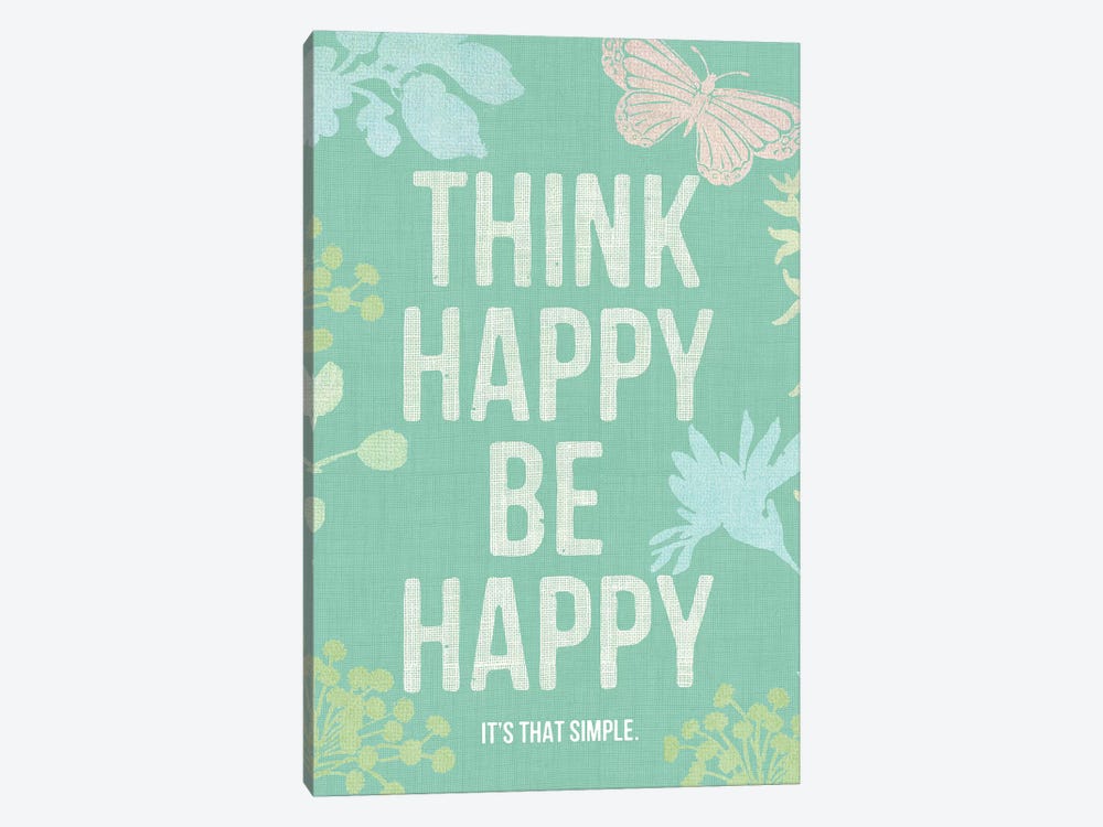 Think Happy Be Happy by Stephanie Ryan 1-piece Art Print