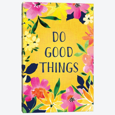 Do Good Things Canvas Print #SPN59} by Stephanie Ryan Canvas Print