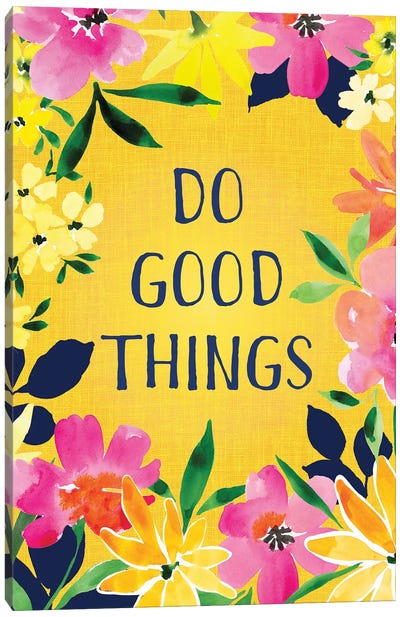 Do Good Things Canvas Art Print - Motivational
