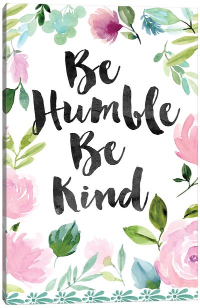 Be Humble Be Kind Canvas Art Print - Stephanie Ryan
