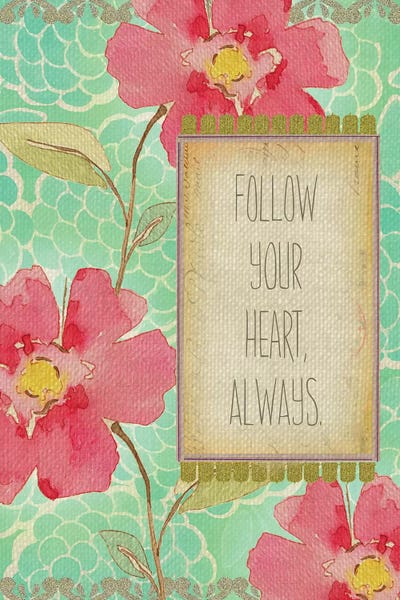 Follow Your Heart Always by Stephanie Ryan canvas print