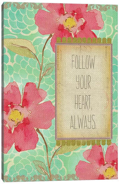 Follow Your Heart Always Canvas Art Print - Stephanie Ryan