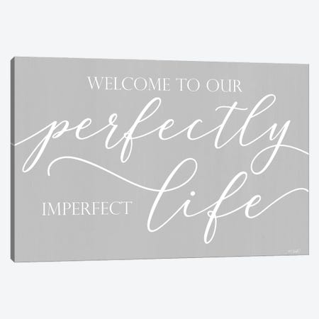 Perfectly Imperfect Life Canvas Print #SRL65} by Kate Sherrill Canvas Artwork
