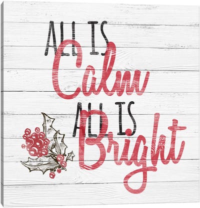 All Is Calm, All Is Bright Canvas Art Print - Farmhouse Christmas Décor