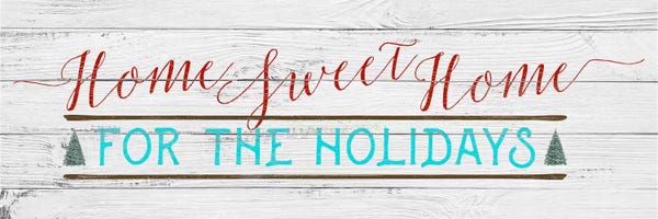 Home For The Holidays: Home Sweet Home by 5by5collective