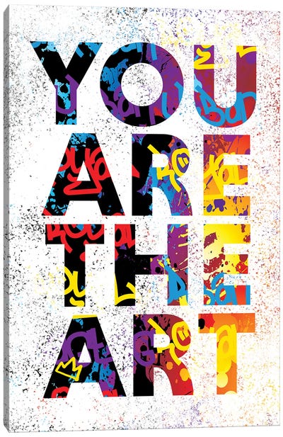 You Are The Art Canvas Art Print - Expressive Street Art
