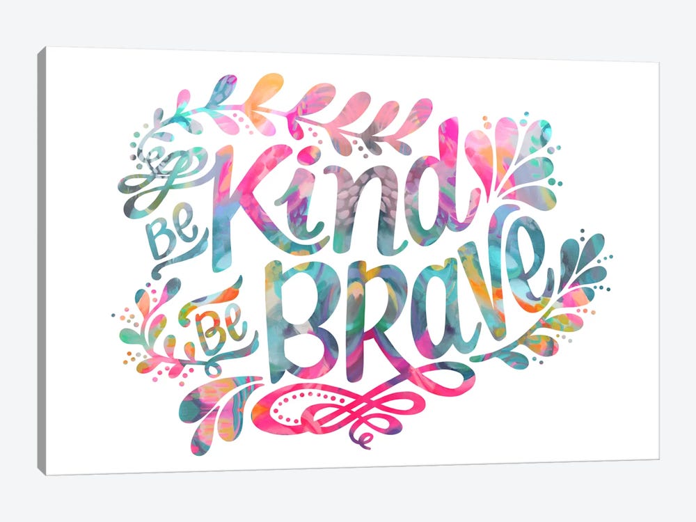 Be Kind Be Brave by Stephanie Corfee 1-piece Canvas Art Print