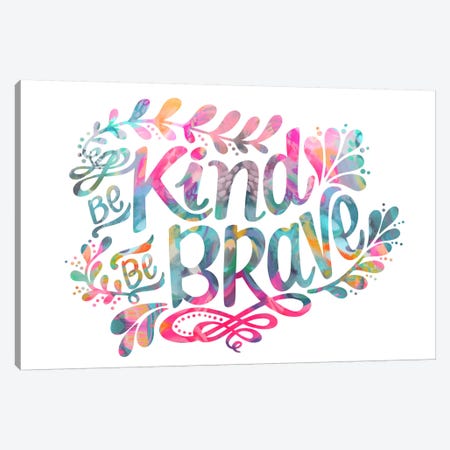 Be Kind Be Brave Canvas Print #STC87} by Stephanie Corfee Art Print