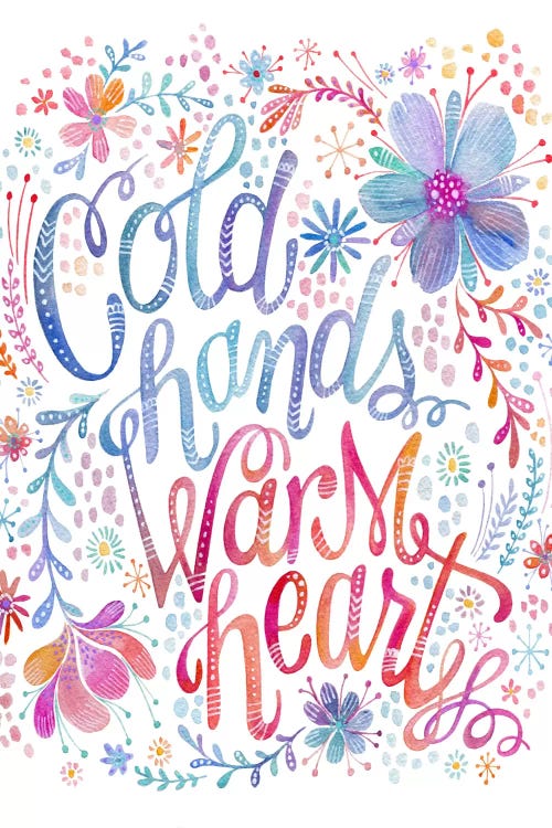 Cold Hands Warm Heart