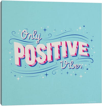 Only Positive Vibes Canvas Art Print - Seven Trees Design