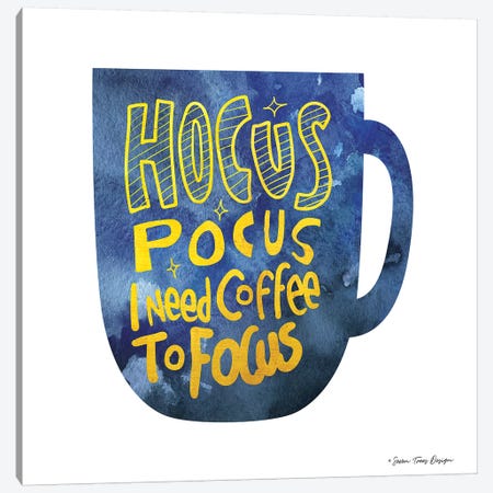 Hocus Pocus I Need Coffee to Focus Canvas Print #STD30} by Seven Trees Design Canvas Art