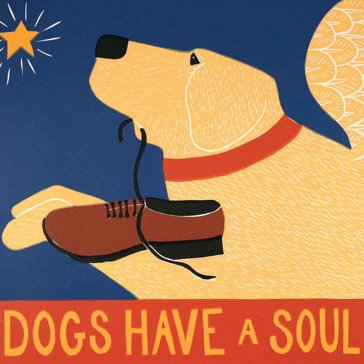 Dogs Have A Soul, Yellow by Stephen Huneck wall art
