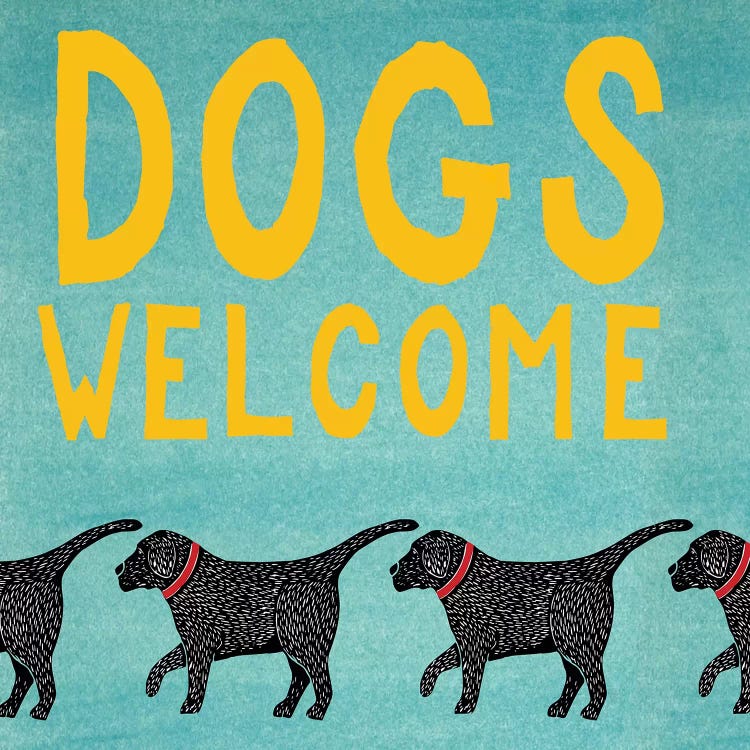 Dogs Welcome by Stephen Huneck wall art