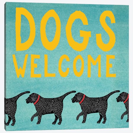Dogs Welcome Canvas Print #STH28} by Stephen Huneck Art Print