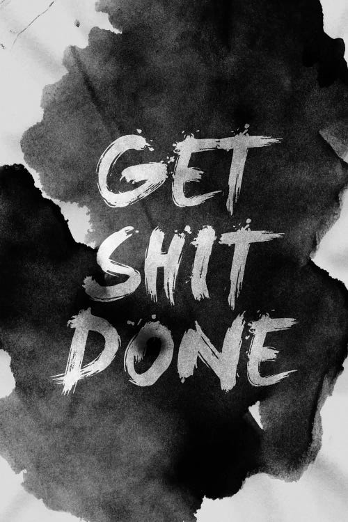 Get Shit Done