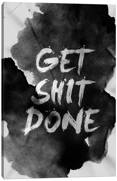 Get Shit Done Canvas Art Print - A Case of the Mondays
