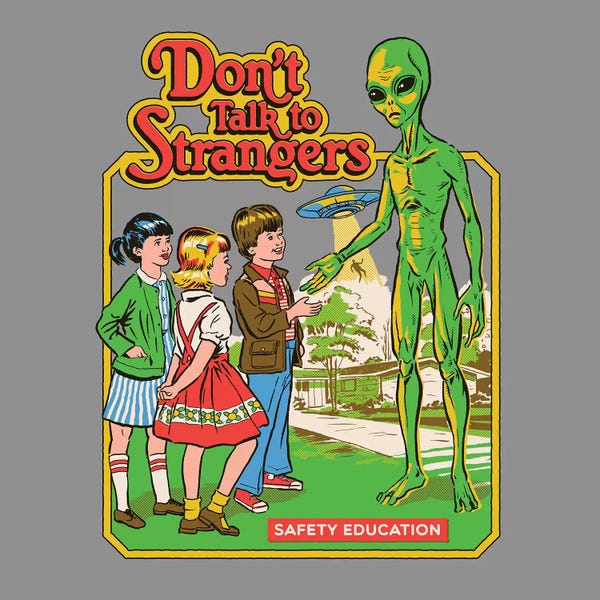 Aliens: Don't Talk To Strangers by Steven Rhodes