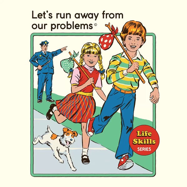 Satirical Humor: Let's Run Away by Steven Rhodes