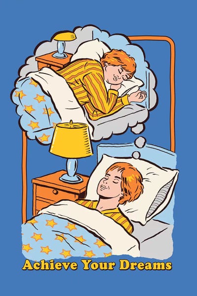 Satirical Humor: Achieve Your Dreams by Steven Rhodes