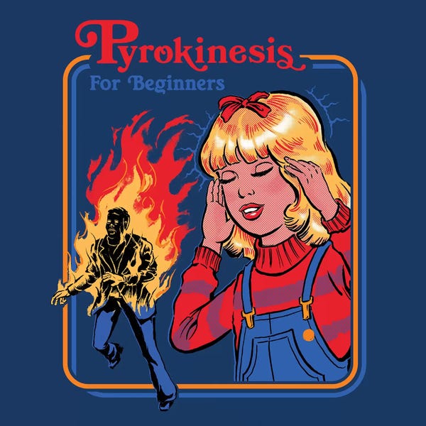 Satirical Humor: Pyrokinesis For Beginners by Steven Rhodes