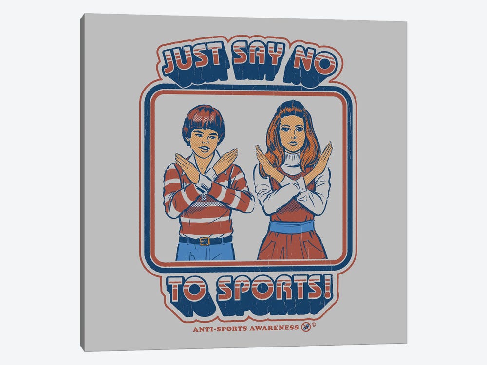 Say No To Sports by Steven Rhodes 1-piece Canvas Art Print