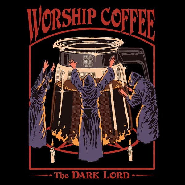 Office Humor: Worship Coffee by Steven Rhodes