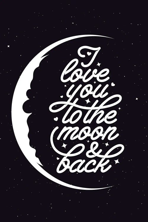 I Love You To The Moon And Back II