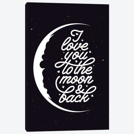 I Love You To The Moon And Back II Canvas Print #STY265} by Jay Stanley Canvas Art