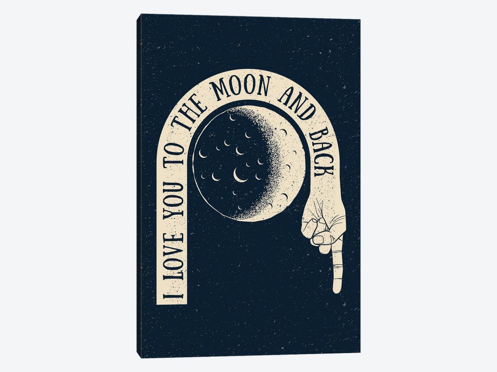 I Love You To The Moon And Back by Jay Stanley 1-piece Canvas Art Print