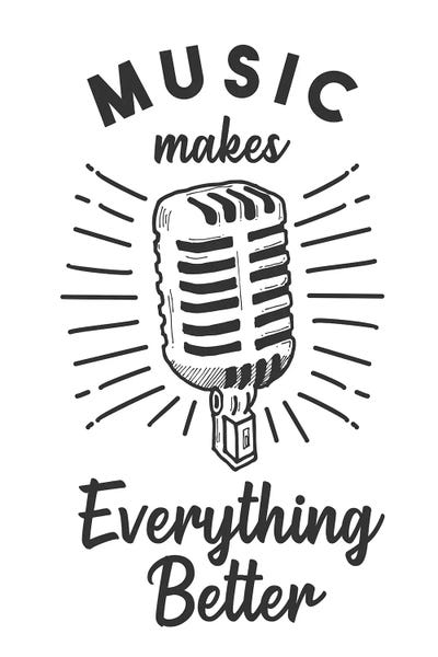 Microphones: Music Makes Everything Better by jay stanley