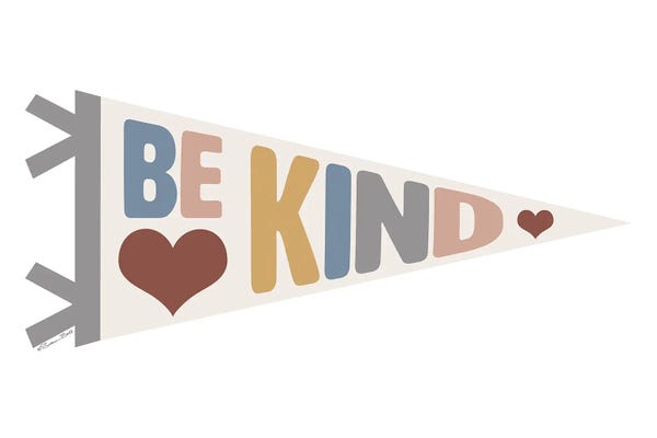 Susan Ball: Be Kind Pennant by Susan Ball