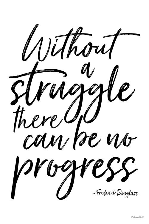 No Progress Without Struggle