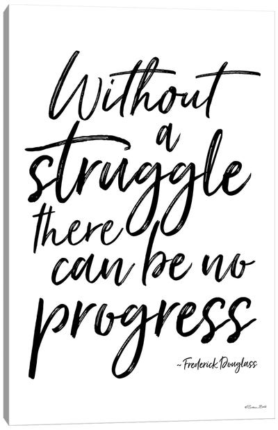 No Progress Without Struggle Canvas Art Print - Wisdom Art