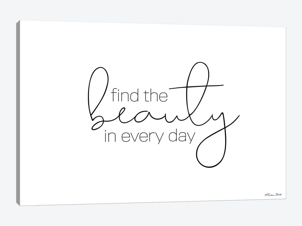 Find The Beauty In Every Day by Susan Ball 1-piece Canvas Print