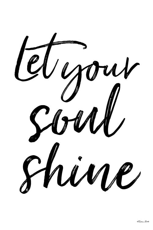 Let Your Soul Shine