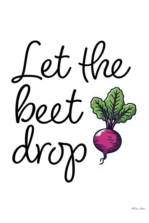 Let the Beet Drop by Susan Ball wall art