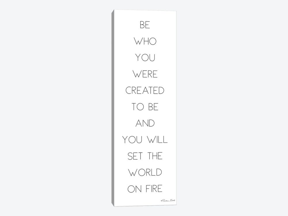 Be Who You Were Created to Be by Susan Ball 1-piece Canvas Print