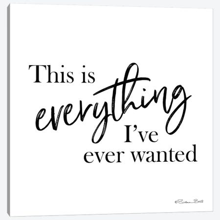 This is Everything Canvas Print #SUB8} by Susan Ball Canvas Print